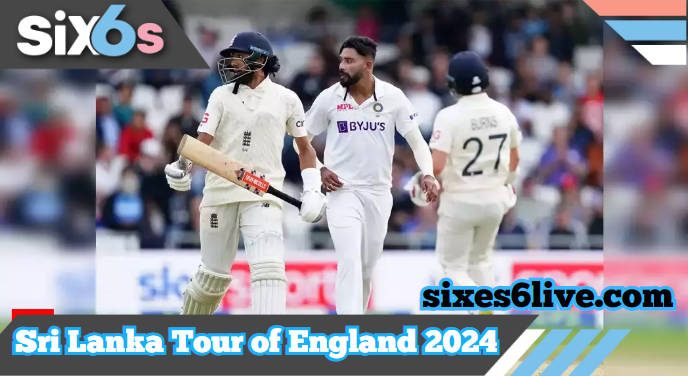 Sri Lanka Tour of England 2024 A Cricketing Extravaganza Unveiled