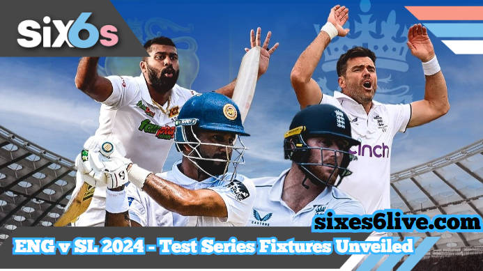 England vs Sri Lanka 2024 - Test Series Fixtures Unveiled