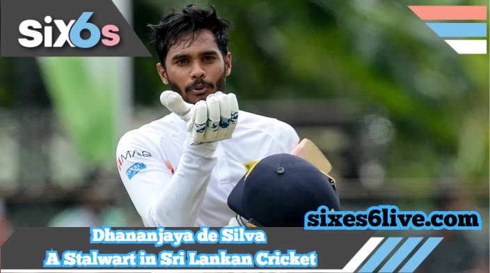 Dhananjaya de Silva - Sri Lanka's Player Set to Shine in England vs Sri Lanka Test Series
