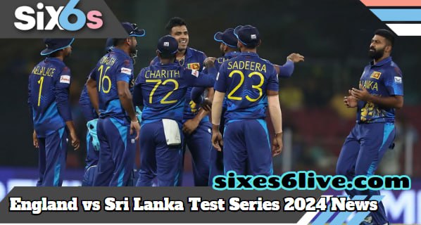 Exciting Clash Ahead: England vs Sri Lanka Test Series 2024 & Latest Cricket News